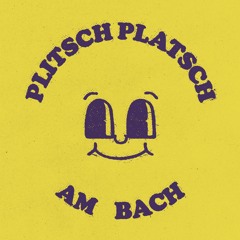 Plitsch Platsch auf dem Dorfplatz | Am Bach 2022