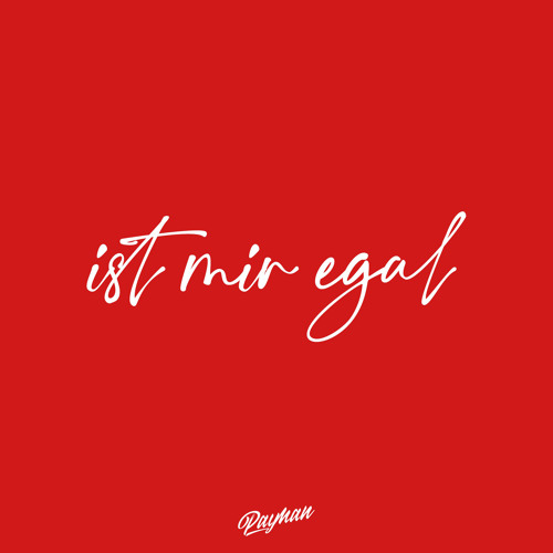 Stream Ist mir egal by Payman Listen online for free on SoundCloud