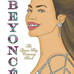 FREE EPUB 📍 Beyoncé: The Queen Bey Coloring Book by  Sophia Lorraine [KINDLE PDF EBO