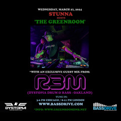 STUNNA Hosts THE GREENROOM with R3M Guest Mix March 27 2024
