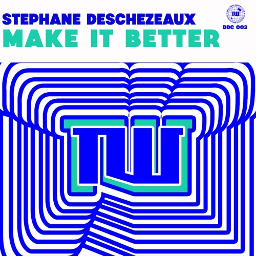Stephane Deschezeaux - Make It Better (Original Mix)