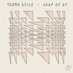 Toomy Disco - Keep On (Original Mix)