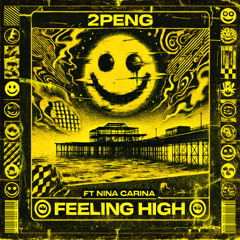 2Peng ft. Nina Carina - Feeling High