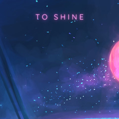 To Shine