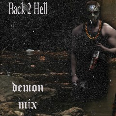Back 2 Hell (Im Already a Demon) DEMO
