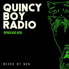 Quincy Boy Radio EP013 Guest Mixed by N2N