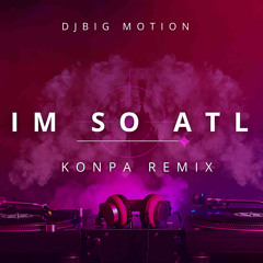 I'm so Atl KOMPA REMIX Tiktok