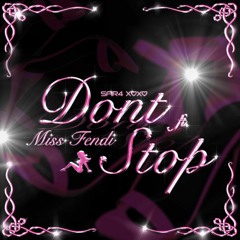 Don't Stop Ft. Miss Fendi [Prod. BRINNA]
