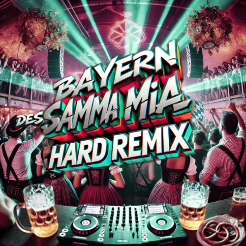 BAYERN DES SAMMA MIA (HARDTEKK REMIX)
