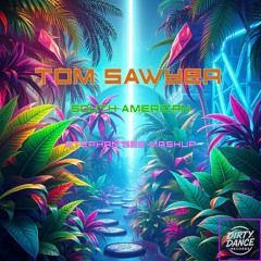TOM SAWYER - South American (stephan gee mashup)