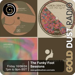 The Funky Foot Sessions 220 - 16 - 08 - 24