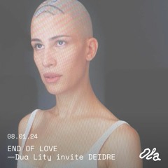 END OF LOVE  ⏤ Dua Lity Invite DEIDRE