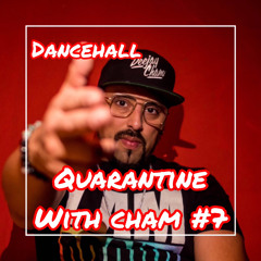 Quaranti With Cham #7// Dancehall Vibe Part.1