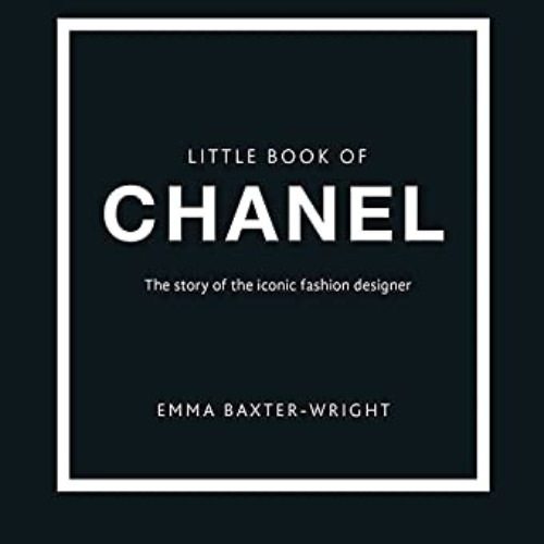 [FREE] EBOOK 📥 The Little Book of Chanel (Little Books of Fashion, 3) by  Emma Baxte