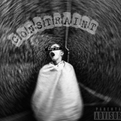 Constraint [prod. Jswisha X 1Flave]