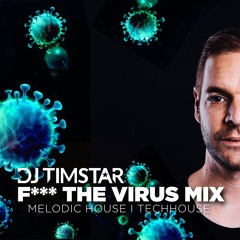 DJ TIMSTAR - F*** THE VIRUS MIX