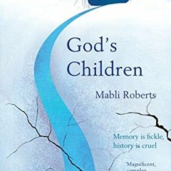 [View] PDF EBOOK EPUB KINDLE God's Children by  Mabli Roberts 💗