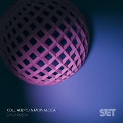 Premiere: Kole Audro, Monaloca - Only Knew [SVET]