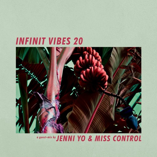 INFINIT VIBES 20 - JENNI YO & MISS CONTROL