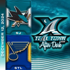 San Jose Sharks @ St. Louis Blues - 12/12/2024 - Teal Town USA After Dark (Postgame)