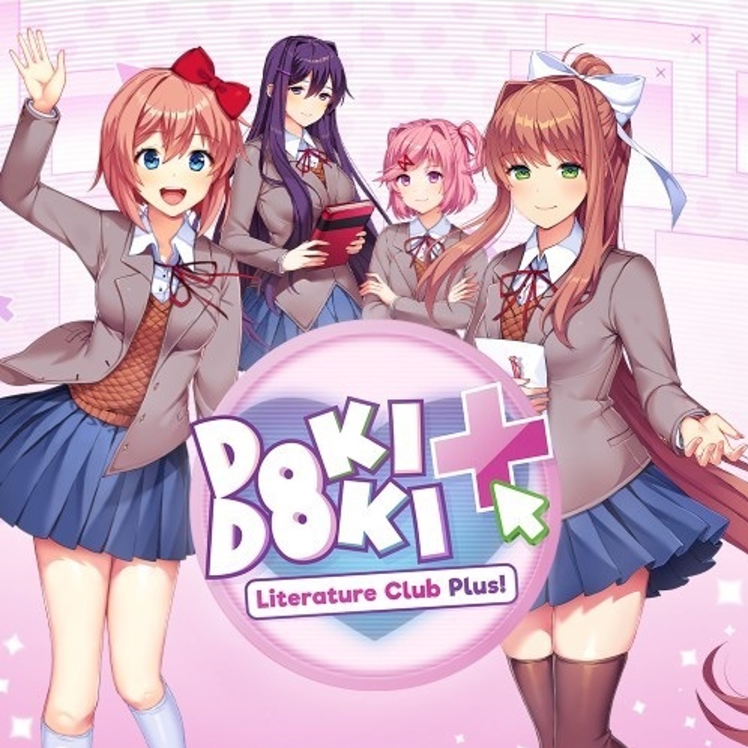 Stream Doki Doki Literature Club Plus | Just A Little Bit by