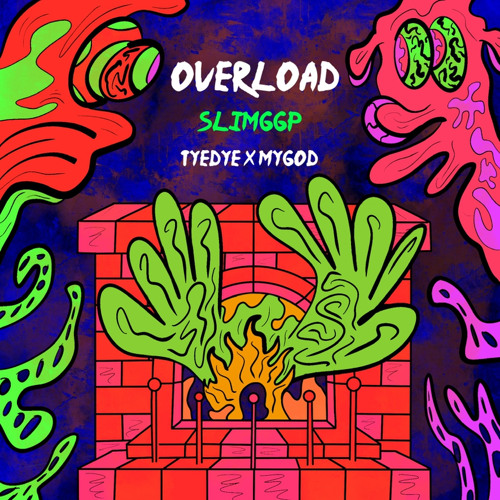 Slimggp - Overload [TyeDye + mygod]