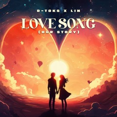 Love Song (Our Story) [Feat. Lin]