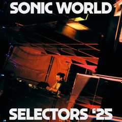 Copy of Sonic World of Dekmantel Selectors 2025
