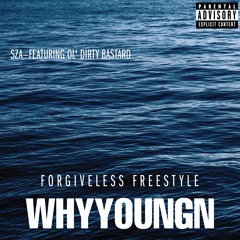 Forgiveless (Freestyle) SZA- Feat. OL' Dirty Bastard