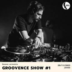Groovence Show #1 w/ Moonee