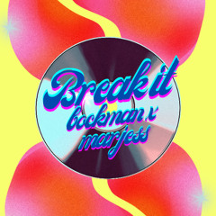 bockman x marjess - break it
