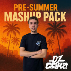 🌴 𝗣𝗥𝗘-𝗦𝗨𝗠𝗠𝗘𝗥 𝗠𝗔𝗦𝗛𝗨𝗣 𝗣𝗔𝗖𝗞 𝗕𝗬 𝗗𝗝 𝗚𝗢𝗠𝗔 🌴 FREE DOWNLOAD