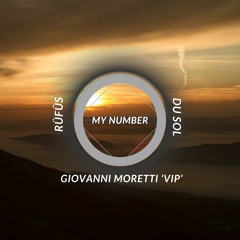 RÜFÜS DU SOL - My Number (Giovanni Moretti ''After VIP'')