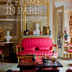 ✔️ [PDF] Download A Home in Paris: Interiors, Inspiration by  Guillaume De Laubier &  Catherine