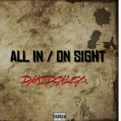 all in / on sight