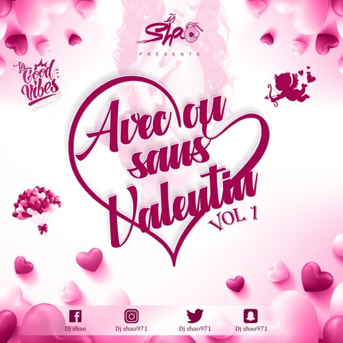 DJ SHAO - 💘AVEC OU SANS VALENTIN💘 Vol.1 (Mix Zouk 2020)