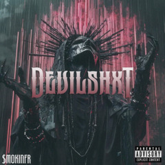 DEVILSHXT - $mokinfr (Prod. RUBY DREDD)
