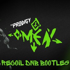 THE PRODIGY - OMEN (RECOIL DNB BOOTLEG)[FREE DOWNLOAD]