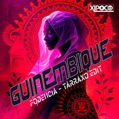 Guinembique (Fodencia - Tarraxo Edit)