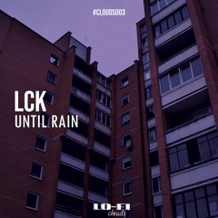 Lck - Until Rain