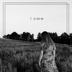 i care
