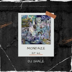 DJ Shalé - Mondaze Ep 62