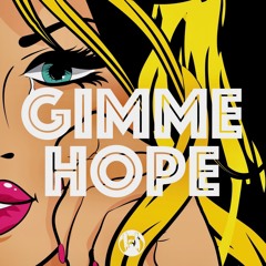 Gimme Hope (Original Mix)