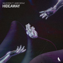 Wildcrow - Hideaway (feat. Jaime Deraz) *Free Download*