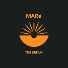 MARé - The Dream