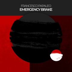 FREE DOWNLOAD: Francesco Papaleo - Emergency Brake