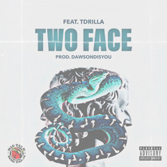 Two Face(Feat. TDRILLA)