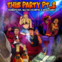 This Party Pt. 2 (feat. Jayelle Causey, Billy BEE & KVLI NOFVCE)