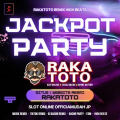 Rakatoto Remix Jackpot Party !!!