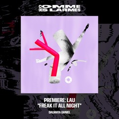 PREMIERE CDL || Lau - Freak It All Night [Dalmata Daniel] (2023)